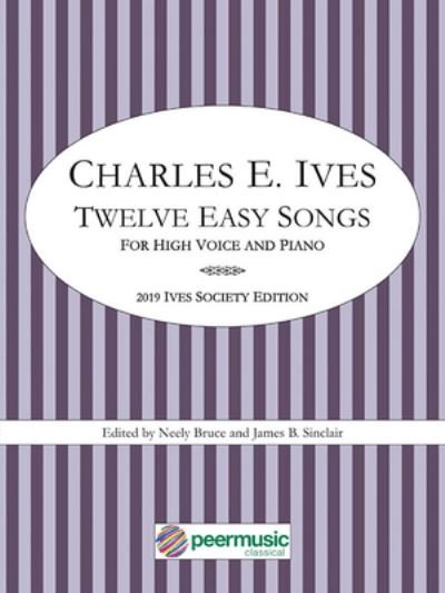 Twelve Easy Songs - Charles Ives - Bøger - Peermusic Classical - 9781540067418 - 1. september 2019