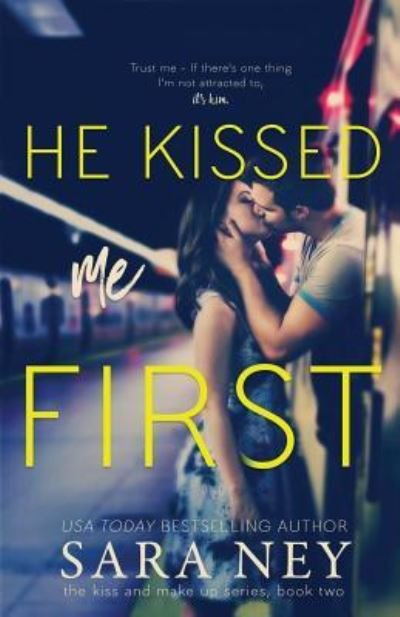 Cover for Sara Ney · He Kissed Me First (Taschenbuch) (2017)