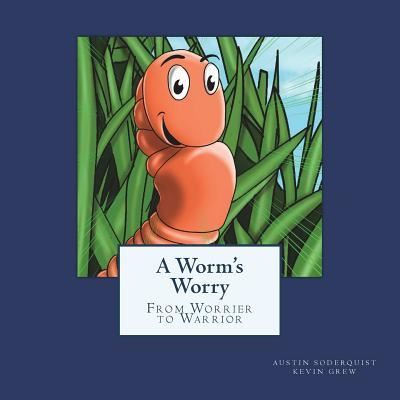 Cover for Austin Soderquist · A Worm's Worry (Paperback Book) (2017)