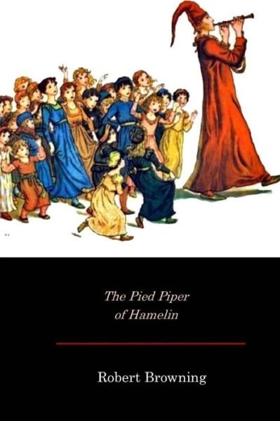 Cover for Robert Browning · The Pied Piper of Hamelin (Taschenbuch) (2017)