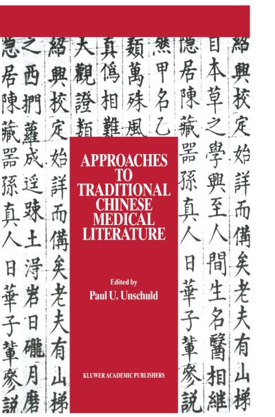 Cover for International Symposium on Translation Methodologies and Terminologies · Approaches to Traditional Chinese Medical Literature: Proceedings of an International Symposium on Translation Methodologies and Terminologies (Hardcover Book) [1989 edition] (1989)