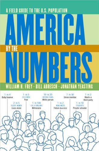 Cover for William H. Frey · America by the Numbers: A Field Guide to the U.S. Population (Pocketbok) (2001)