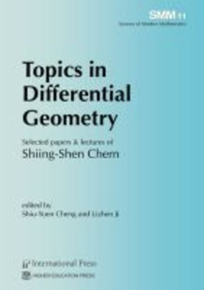 Cover for Shiing-Shen Chern · Topics in Differential Geometry: Selected papers &amp; lectures of Shiing-Shen Chern - Surveys of Modern Mathematics (Paperback Book) (2017)