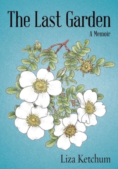 Cover for Liza Ketchum · Last Garden (Book) (2023)