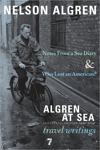Cover for Nelson Algren · Algren at Sea: Notes from A Seas Diary &amp; Algren at Sea - The Travel Writings (Taschenbuch) (2009)