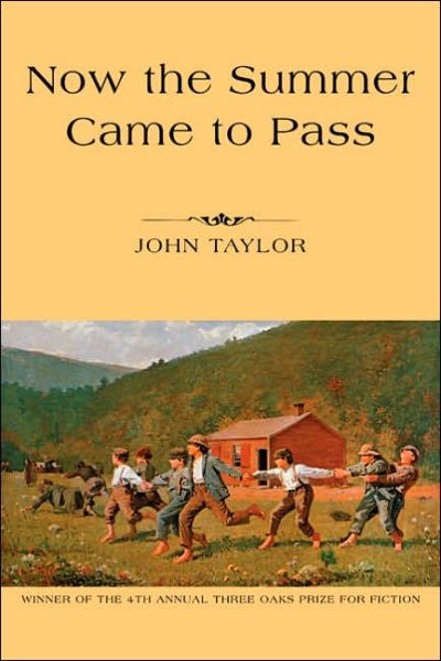 Cover for John Taylor · Now the Summer Came to Pass (Hardcover Book) (2006)