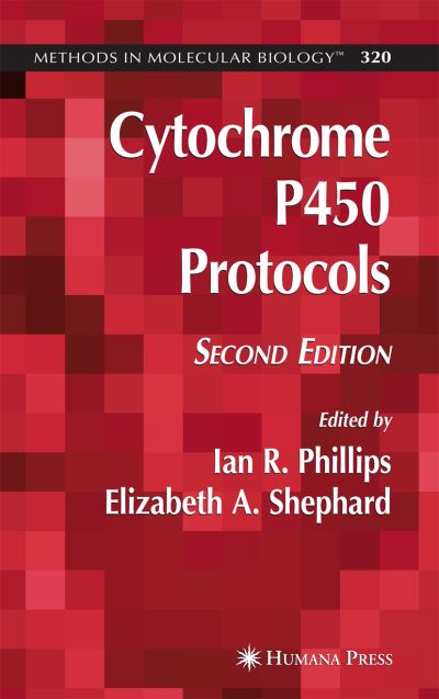 Cover for Ian R. Phillips · Cytochrome P450 Protocols - Methods in Molecular Biology (Hardcover Book) [2nd ed. 2006 edition] (2005)