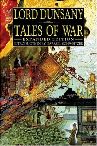 Cover for Lord Dunsany · Tales of War: Expanded Edition (Hardcover Book) [Expanded edition] (2002)