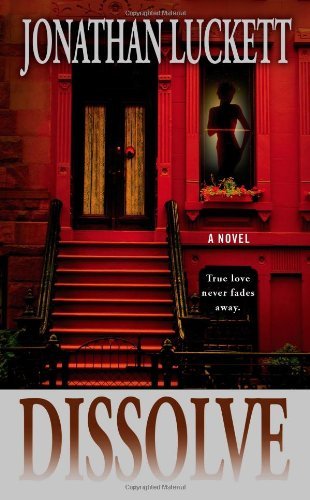 Cover for Jonathan Luckett · Dissolve: a Novel (Paperback Book) (2005)