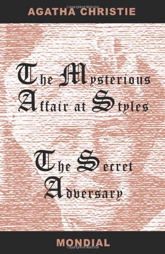 Two Novels (The Mysterious Affair at Styles. the Secret Adversary.) - Agatha Christie - Boeken - Mondial - 9781595690418 - 6 juni 2006