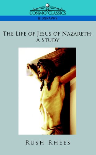 Cover for Rush Rhees · The Life of Jesus of Nazareth: a Study (Paperback Book) (2005)