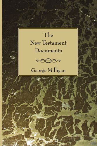 Cover for George Milligan · The New Testament Documents: Their Origin and Early History (Paperback Book) (2006)