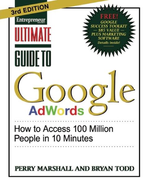 Ultimate Guide to Google Adwords: How to Access 100 Million People in 10 Minutes - Ultimate Series - Perry Marshall - Książki - Entrepreneur Press - 9781599184418 - 1 czerwca 2012