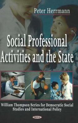 Cover for Peter Herrmann · Social Professional Activities &amp; the State (Hardcover Book) (2007)