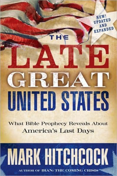 Cover for Mark Hitchcock · The Late Great United States: What Bible Prophecy Reveals About America's Last Days (Paperback Book) (2010)