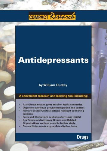 Antidepressants (Compact Research Series) - William Dudley - Books - Referencepoint Press - 9781601520418 - 2008