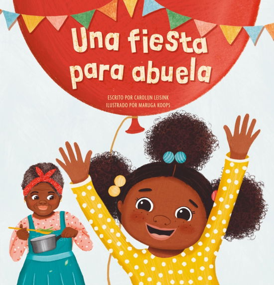 Cover for Carolijn Leisink · Una fiesta para abuela (Hardcover Book) (2023)