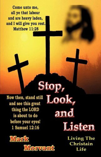 Cover for Mark Morvant · Stop, Look, and Listen (Paperback Book) (2009)