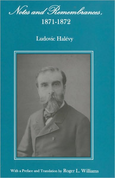 Cover for Ludovic Halevy · Notes and Remembrances, 1871-1872 (Hardcover Book) (2009)