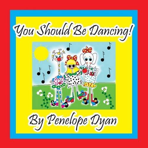 Cover for Penelope Dyan · You Should Be Dancing! (Taschenbuch) [Large Type edition] (2014)