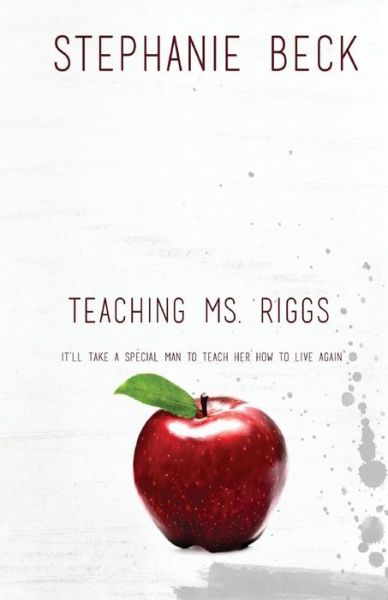 Cover for Stephanie Beck · Teaching Ms. Riggs (Paperback Book) (2011)