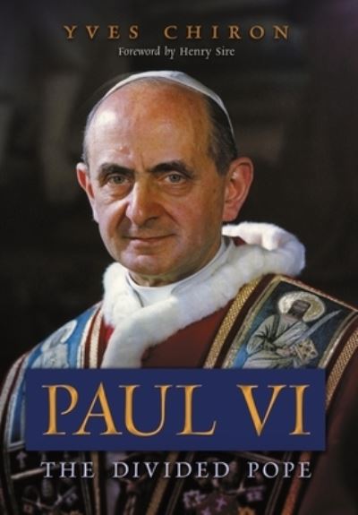 Cover for Yves Chiron · Paul VI: The Divided Pope (Hardcover Book) (2022)