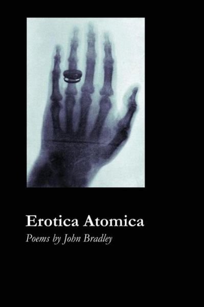 Cover for John Bradley · Erotica Atomica (Pocketbok) (2017)