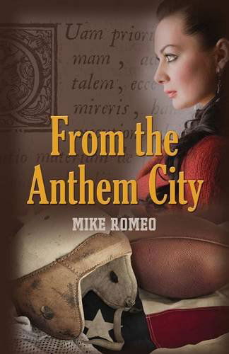 Cover for Mike Romeo · From the Anthem City (Paperback Book) (2013)