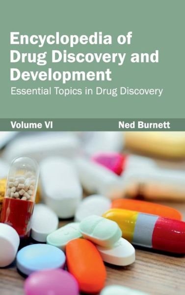 Cover for Ned Burnett · Encyclopedia of Drug Discovery and Development: Volume Vi (Essential Topics in Drug Discovery) (Gebundenes Buch) (2015)