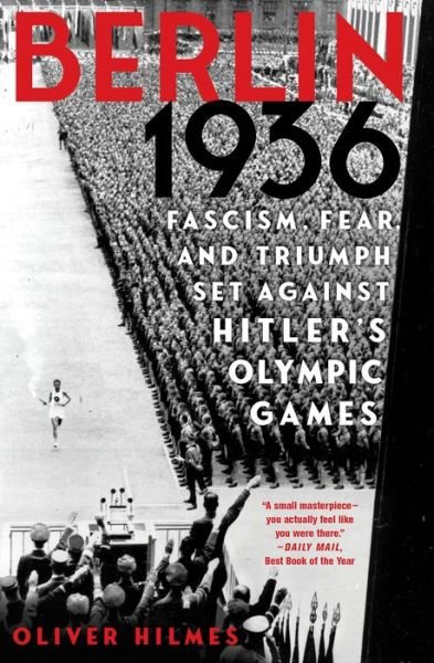 Cover for Oliver Hilmes · Berlin 1936 Fascism, Fear, and Triumph Set Against Hitler's Olympic Games (Bog) (2020)