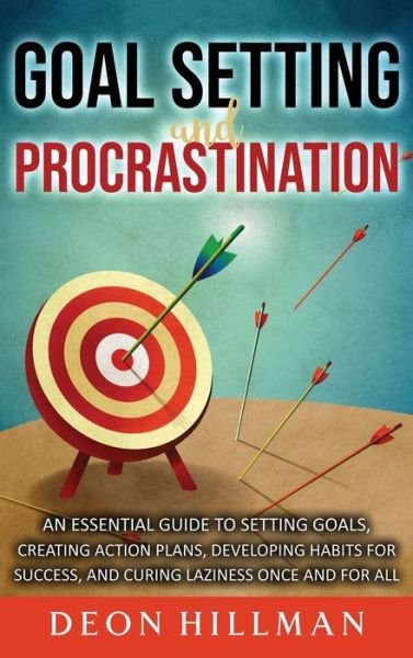 Cover for Deon Hillman · Goal Setting and Procrastination (Hardcover bog) (2021)