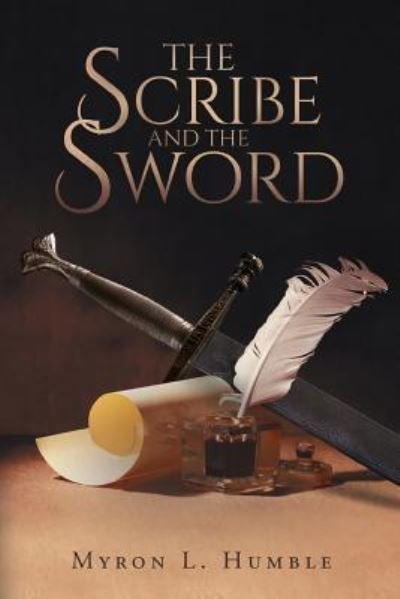 Cover for Myron Humble · The Scribe and the Sword (Pocketbok) (2018)