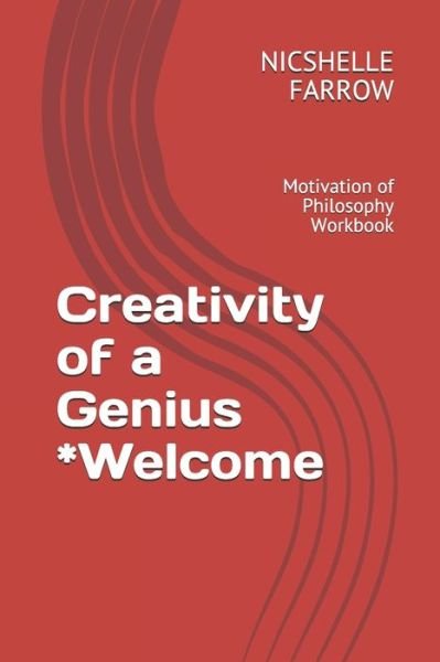 Cover for Nicshelle a Farrow M a Ed · Creativity of a Genius *Welcome (Pocketbok) (2019)