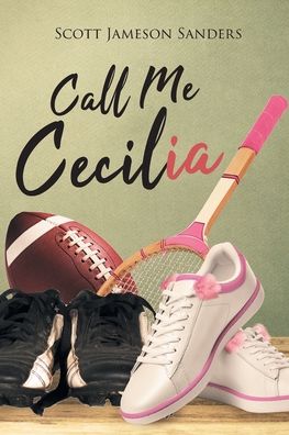 Cover for Scott Jameson Sanders · Call Me Cecilia (Paperback Book) (2021)