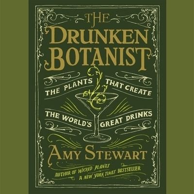 Cover for Amy Stewart · The Drunken Botanist Lib/E (CD) (2013)