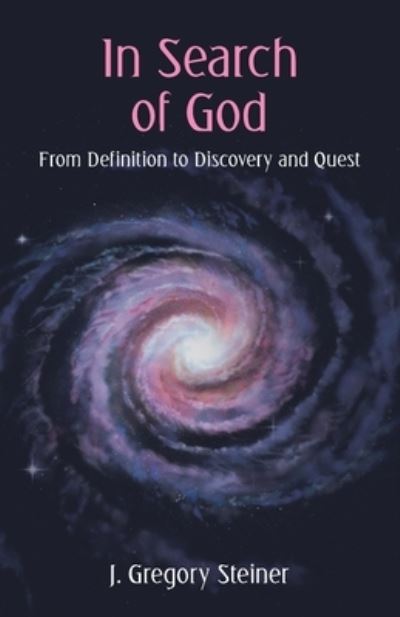 Cover for J. Gregory Steiner · In Search of God (Book) (2022)