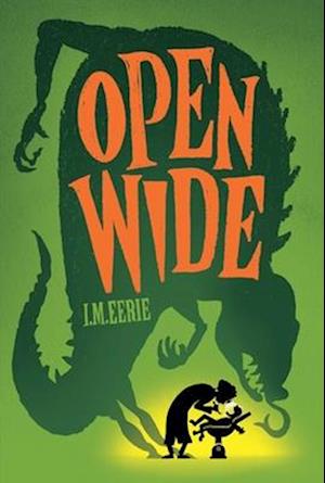 Open Wide - I. M. Eerie - Books - Simon & Schuster - 9781665980418 - September 18, 2025