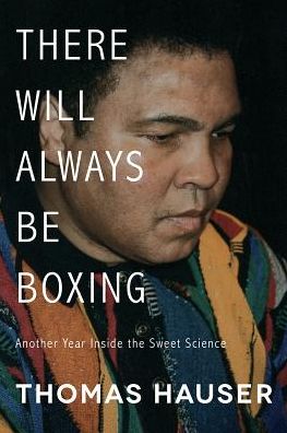 Cover for Thomas Hauser · There Will Always Be Boxing: Another Year Inside the Sweet Science (Paperback Book) (2017)