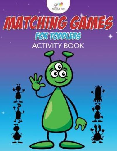 Cover for Kreative Kids · Matching Games for Toddlers Activity Book (Paperback Book) (2016)