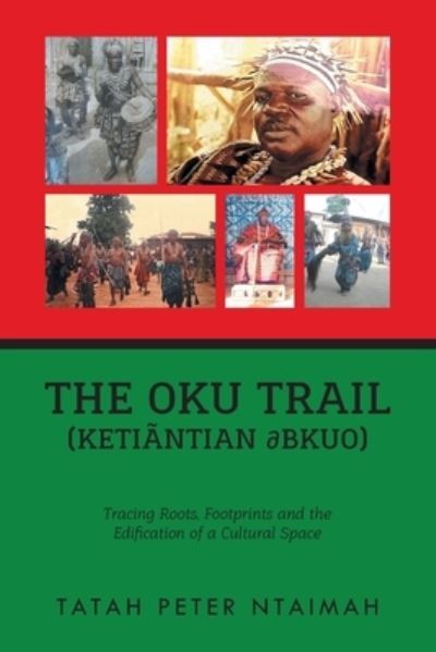 Oku Trail - Tatah Peter Ntaimah - Outro - URLink Print & Media - 9781684860418 - 10 de dezembro de 2021