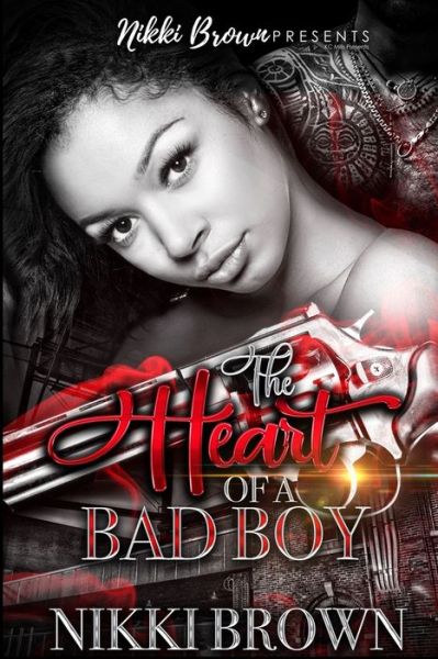 Cover for Nikki Brown · The Heart Of A Bad Boy (Paperback Book) (2019)