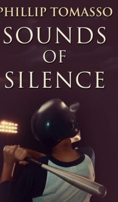 Cover for Phillip Tomasso · Sounds of Silence (Hardcover Book) (2021)