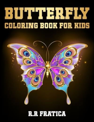 Cover for R R Fratica · Butterfly coloring book for kids (Paperback Book) (2020)