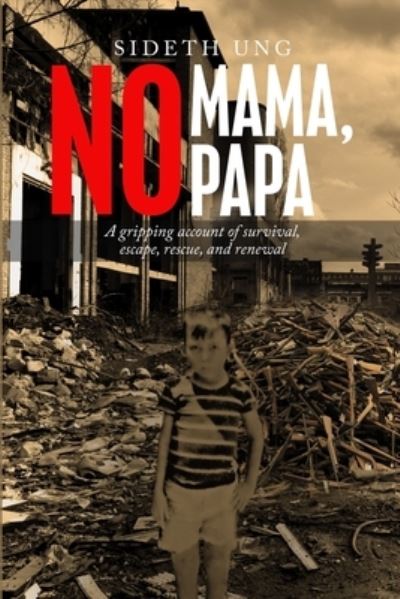 Cover for Sideth Ung · No Mama, No Papa (Paperback Book) (2020)