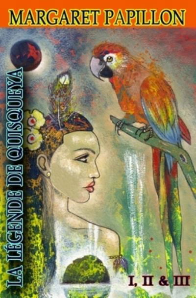 Cover for Margaret Papillon · La Legende de Quisqueya I, II &amp; III (Paperback Bog) (2018)