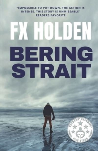 Cover for Fx Holden · Bering Strait - Future War (Paperback Book) (2018)