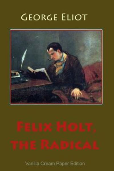 Cover for George Eliot · Felix Holt, the Radical (Paperback Bog) (2018)