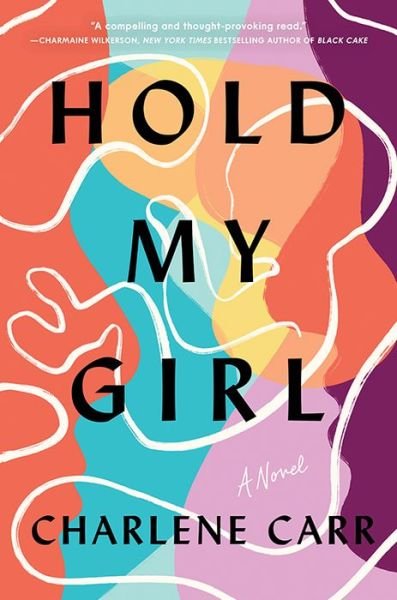 Cover for Charlene Carr · Hold My Girl (Book) (2023)
