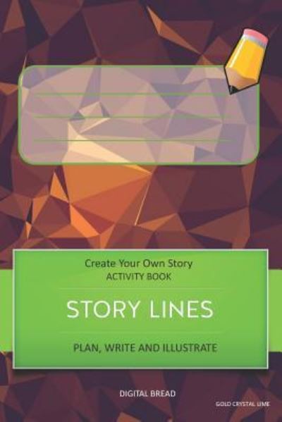 Cover for Digital Bread · Story Lines - Create Your Own Story Activity Book, Plan Write and Illustrate (Paperback Book) (2018)