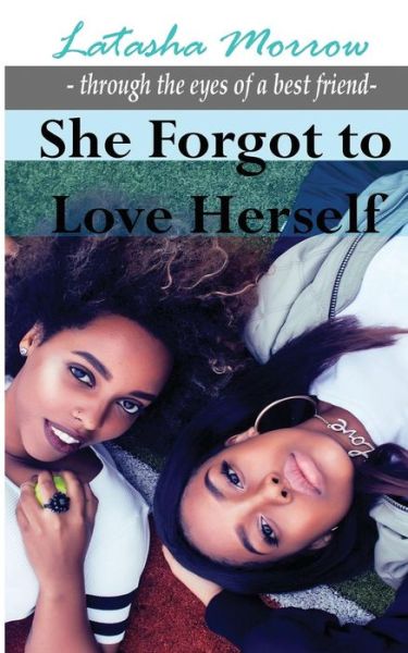 Cover for Latasha Morrow · She Forgot to Love Herself (Paperback Book) (2018)